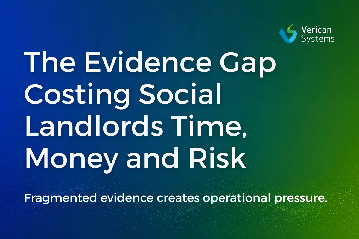 The Evidence Gap Costing Social Landlords Time, Money and Risk Fragmented evidence creates operational pressure.