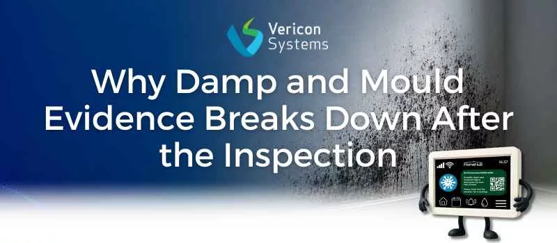 Why Damp and Mould Evidence Breaks Down After the Inspection